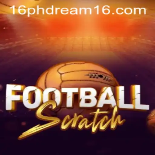 Unveiling FootballScratch: The New Soccer Phenomenon with a Twist of Phdream 16